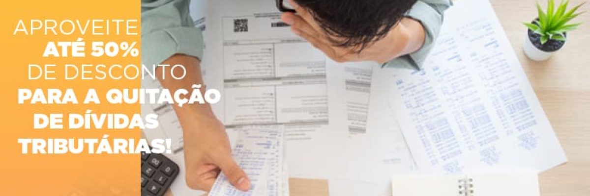 aproveite-ate-50-de-desconto-para-a-quitacao-de-dividas-tributarias