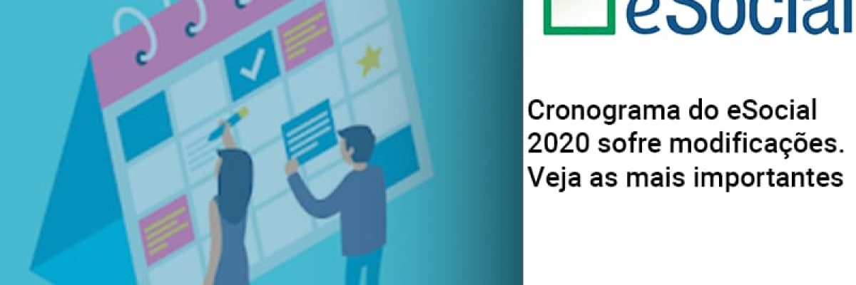cronograma-do-e-social-2020-sofre-modificacoes-veja-as-mais-importantes