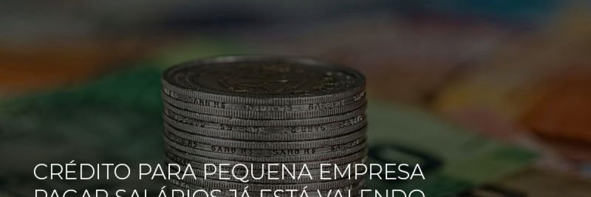 credito-para-pequena-empresa-pagar-salarios-ja-esta-valendo