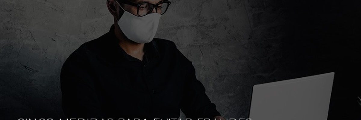 negocios-cinco-medidas-para-evitar-fraudes-em-ambientes-de-crise