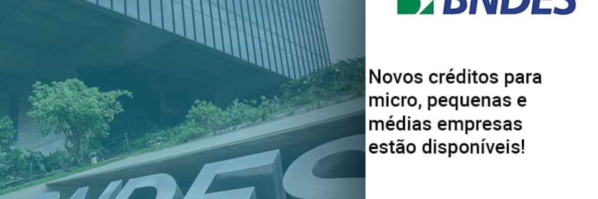 novos-creditos-para-micro-pequenas-e-medias-empresas-estao-disponiveis